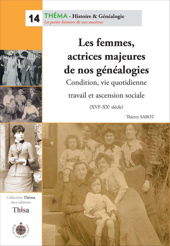 Les femmes, actrices majeures de nos généalogies