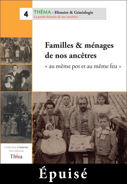 Familles & ménages de nos ancêtres, au même pot et au même feu